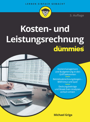 Kosten- und Leistungsrechnung f&uuml;r Dummies, 3. Auflage