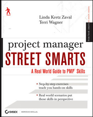 Project Manager Street Smarts: A Real World Guide to PMP Skills