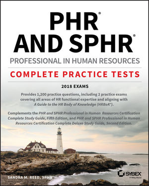 PHR and SPHR Professional in Human Resources Certification Complete Practice Tests: 2018 Exams cover image