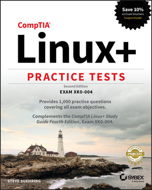 CompTIA Linux+ Practice Tests: Exam XK0-004, 2nd Edition