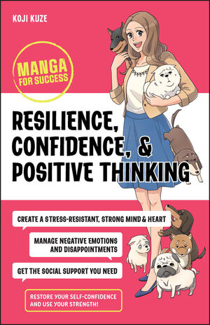 Resilience, Confidence, and Positive Thinking: Manga for Success