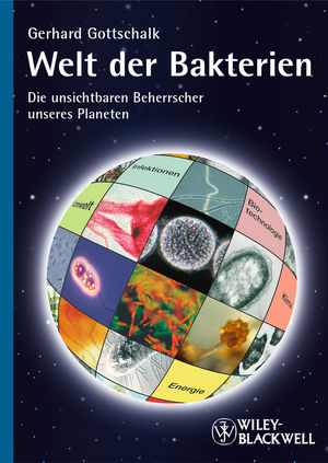 Welt der Bakterien: Die unsichtbaren Beherrscher unseres Planeten