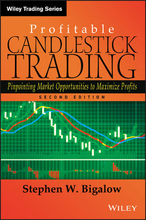 Profitable Candlestick Trading: Pinpointing Market Opportunities to Maximize Profits, 2nd Edition cover image