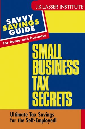 Small Business Tax Secrets: Ultimate Tax Savings for the Self-Employed!