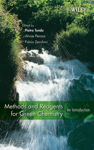 Methods and Reagents for Green Chemistry: An Introduction