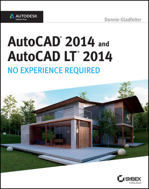 AutoCAD 2014 and AutoCAD LT 2014: No Experience Required: Autodesk Official Press (1118575105) cover image
