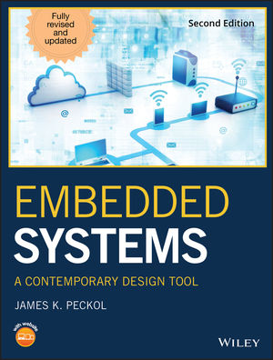 Embedded Systems: A Contemporary Design Tool, 2nd Edition
