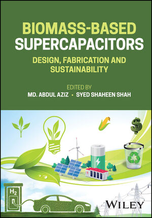 Biomass-Based Supercapacitors: Design, Fabrication and Sustainability ...