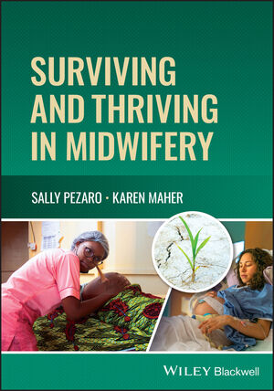 Surviving and Thriving in Midwifery