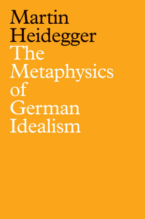 The Metaphysics Of German Idealism A New Interpretation Of Schelling S Philosophical Investigations Into The Essence Of Human Freedom And Matters Wiley