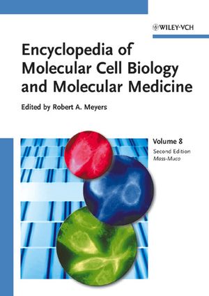 Encyclopedia of Molecular Cell Biology and Molecular Medicine, Volume 8, 2nd Edition