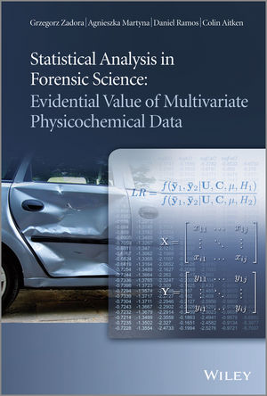 Statistical Analysis in Forensic Science: Evidential Value of Multivariate Physicochemical Data