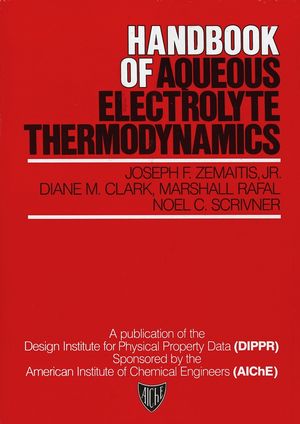 Handbook Of Aqueous Electrolyte Thermodynamics Theory Application Wiley