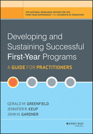Developing and Sustaining Successful First-Year Programs: A Guide for Practitioners (1118220706) cover image