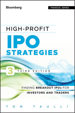 High-Profit IPO Strategies: Finding Breakout IPOs for Investors and Traders, 3rd Edition cover image