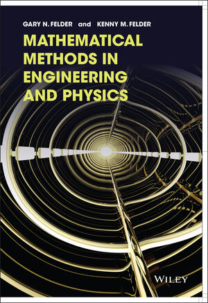 Mathematical Methods in Engineering and Physics, 1st Edition