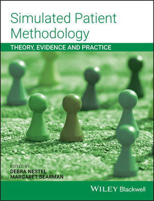 Simulated Patient Methodology: Theory, Evidence and Practice cover image