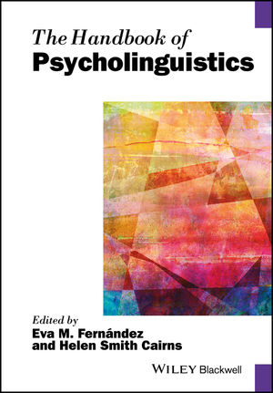 The Handbook of Psycholinguistics | Wiley