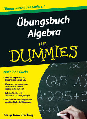 Übungsbuch Algebra für Dummies