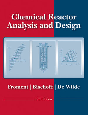 Bildergebnis für CHEMICAL REACTOR ANALYSIS AND DESIGN. Froment, Bischoff, De Wilde. 3rd Edition.