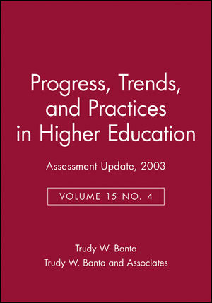 Assessment Update: Progress, Trends, and Practices in Higher Education, Volume 15, Number 4, 2003