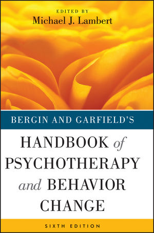 Bergin And Garfield S Handbook Of Psychotherapy And Behavior Change 6th Edition Wiley