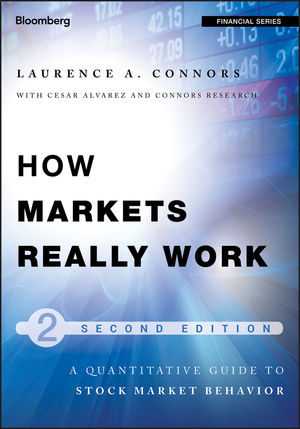 How Markets Really Work: Quantitative Guide to Stock Market Behavior, 2nd Edition cover image