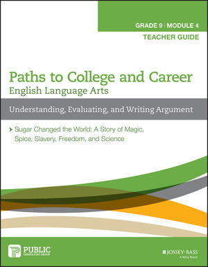 English Language Arts, Grade 9 Module 4: Understanding, Evaluating, and Writing Argument, Teacher Guide