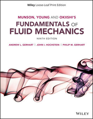 Munson Young And Okiishi S Fundamentals Of Fluid Mechanics 9th Edition Wiley