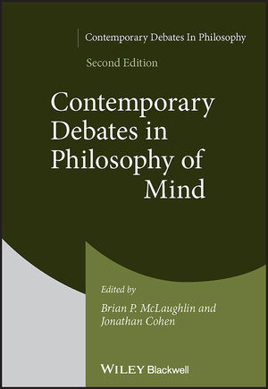 Contemporary Debates in Philosophy of Mind, 2nd Edition