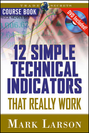 12 Simple Technical Indicators: That Really Work