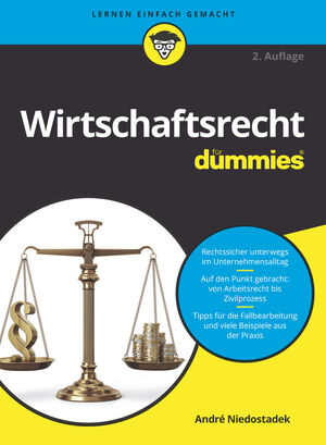 Wirtschaftsrecht f&uuml;r Dummies, 2. Auflage