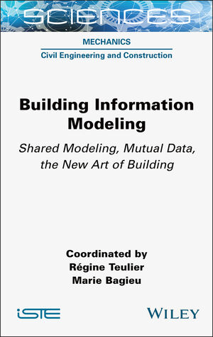 Building Information Modeling: Shared Modeling, Mutual Data, the New Art of Building