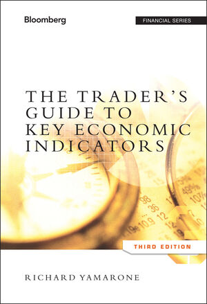 The Trader's Guide to Key Economic Indicators, 3rd Edition cover image