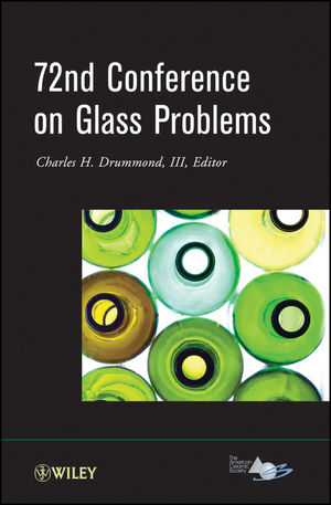 72nd Conference on Glass Problems: Version B - Meeting Attendees Only, Volume 33, Issue 1