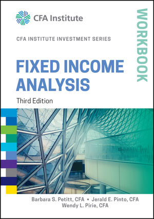 Fixed Income Analysis Workbook, 3rd Edition
