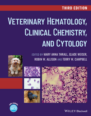 Veterinary Hematology, Clinical Chemistry, and Cytology, 3rd Edition cover image