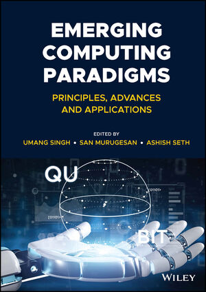 Emerging Computing Paradigms: Principles, Advances and Applications