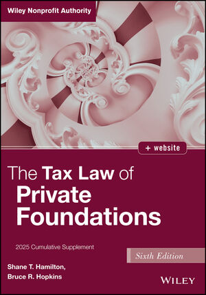 The Tax Law of Private Foundations, 6th Edition | Wiley