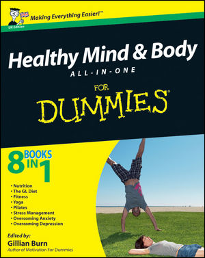 Healthy Mind and Body All-in-One For Dummies, UK Edition