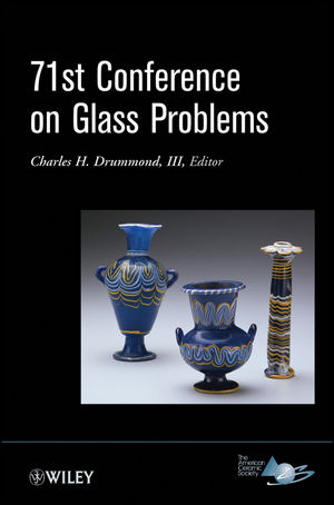 71st Conference on Glass Problems: Version B - Meeting Attendees Only, Volume 32, Issue 1