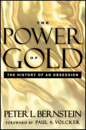 The Power of Gold: The History of an Obsession, 2nd Edition cover image