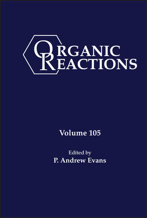 Organic Reactions, Volume 105