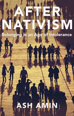 After Nativism: Belonging in an Age of Intolerance