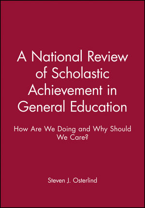 A National Review of Scholastic Achievement in General Education: How Are We Doing and Why Should We Care?