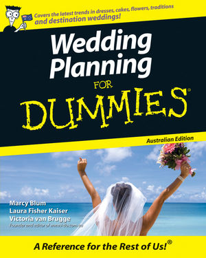 Wedding Planning For Dummies<sup>®</sup>, Australian Edition