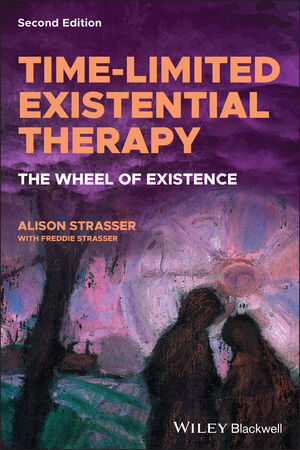 Time-Limited Existential Therapy: The Wheel of Existence, 2nd Edition