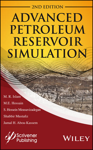 Advanced Petroleum Reservoir Simulation: Towards Developing Reservoir Emulators, 2nd Edition