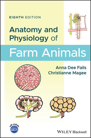 Anatomy and Physiology of Farm Animals, 8th Edition | Wiley
