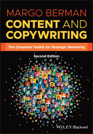 Content and Copywriting: The Complete Toolkit for Strategic Marketing, 2nd Edition